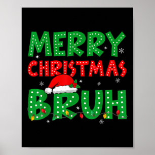 Poster Funny Joyeux Noël Bruh Mème Drôle Dit Garçons
