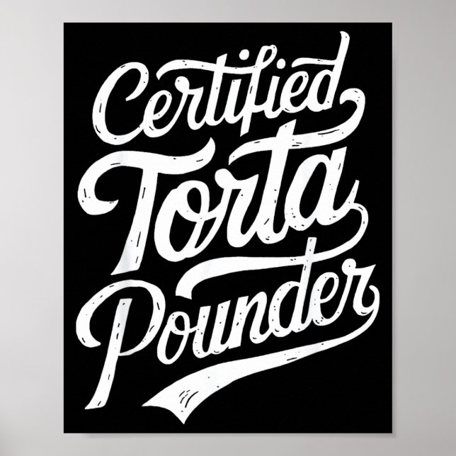 Poster Funny Latino Certified Torta Under Mexican Sarcast (Devant)
