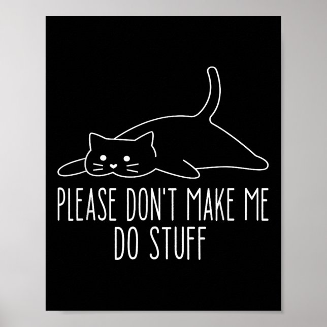 Poster Funny Lazy Cat Please Don't Make Me Do Stuff Cool  (Devant)
