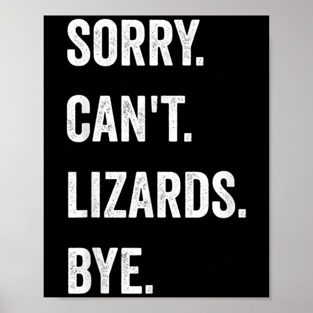 Poster Funny Lizard Désolé Can't Lizards Bye Reptile Pet  (Devant)