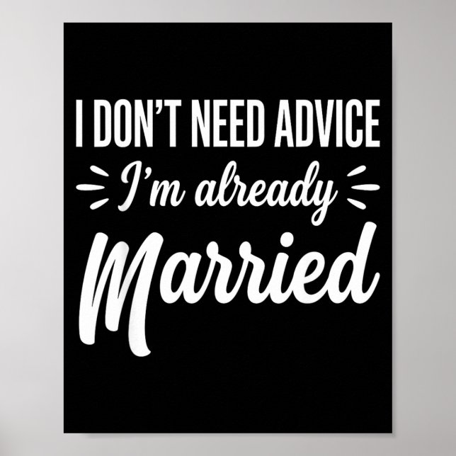 Poster Funny Married Saying No Advice Needed Husband Wife (Devant)