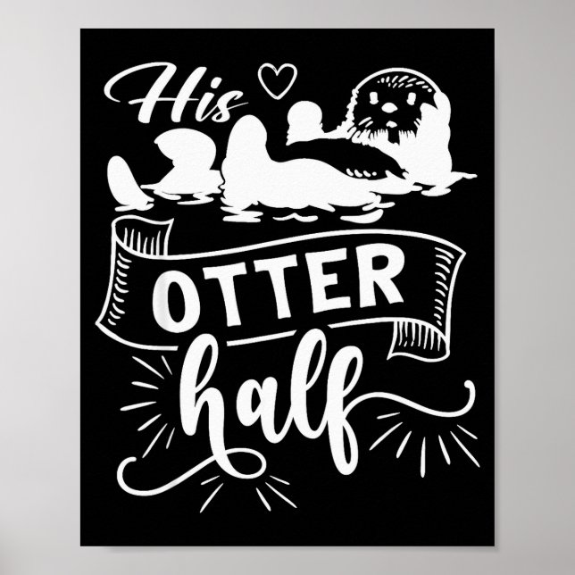 Poster Funny Matching Couple His And Her Otter Half Valen (Devant)