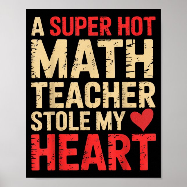 Poster Funny Math A Super Hot Math Teacher Stole My Heart (Devant)