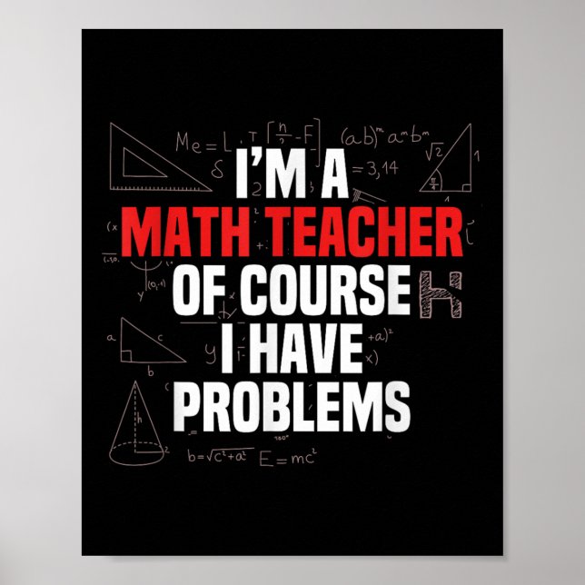 Poster Funny Math Quote Mathematics Dear Math Teacher Ner (Devant)