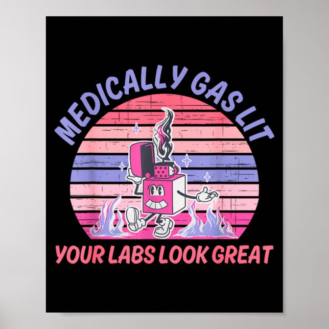 Poster Funny Medically Gaslit Your Labs Look Great  (Devant)