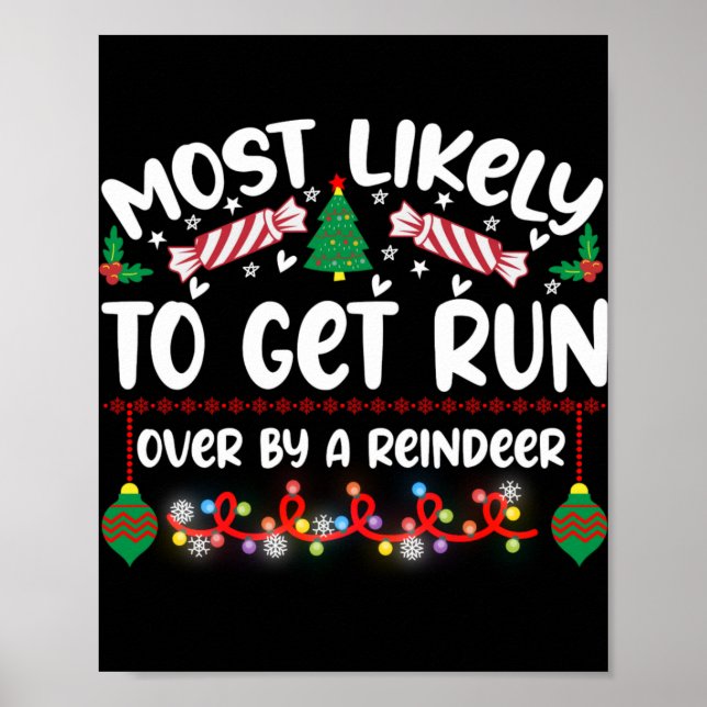 Poster Funny Most Likely To Get Run Over By A Reindeer T  (Devant)