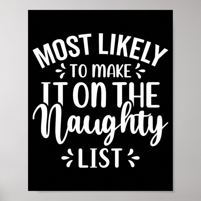 Poster Funny Most Likely To Make Naughty List Christmas  (Devant)