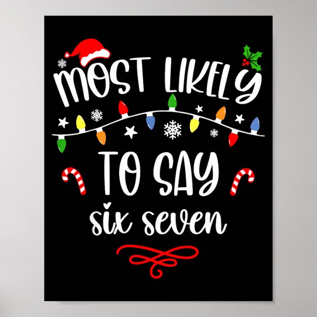 Poster Funny Most Likely To Say Six Seven 67 Meme Christm (Devant)