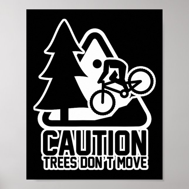 Poster Funny Mountain Biking Warning - Caution Trees Do N (Devant)