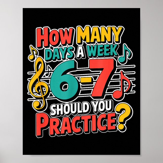 Poster Funny Music Band Teacher Quote 6 7 Practice Meme S (Devant)