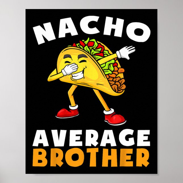 Poster Funny Nacho Moyenne Frère Cinco De Mayo Mexicain (Devant)