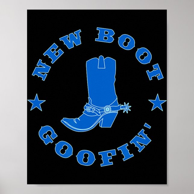 Poster Funny New Boot Goofin Cowboy Boot Meme Quote  (Devant)