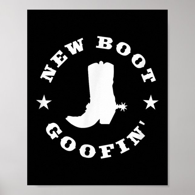 Poster Funny New Boot Goofin Cowboy Boot Meme Quote  (Devant)