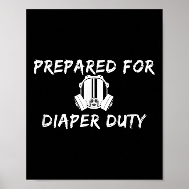 Poster Funny New Dad Prepared For Diaper Duty Saying Quot (Devant)
