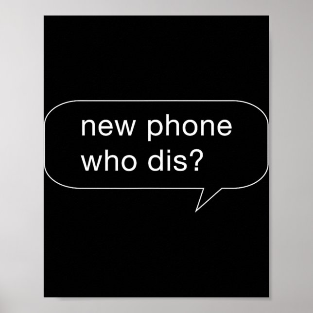 Poster Funny New Phone Who Dis Shirt For People With New  (Devant)