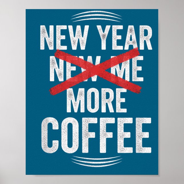 Poster Funny New Year More Coffee Quote Caffeine Lover Hu