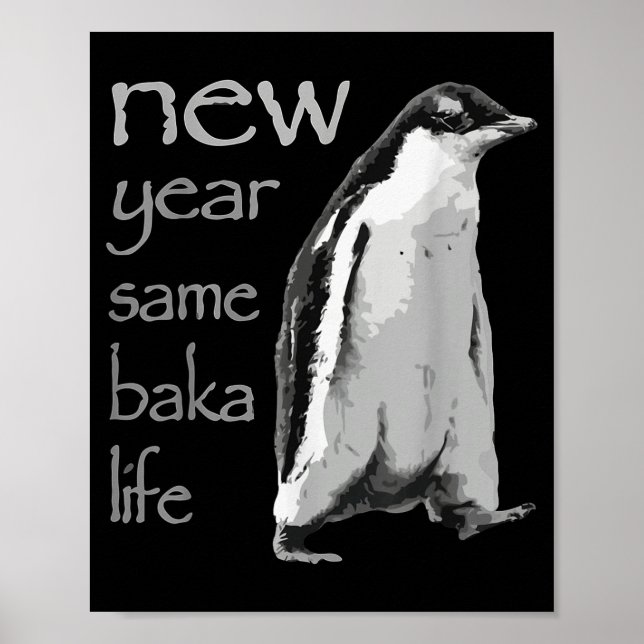 Poster Funny New Year Same Baka Life Penguin Joke  (Devant)