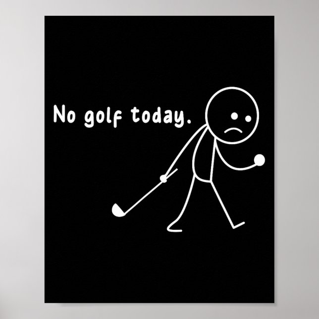 Poster Funny No Golf Today,rain,golf Lover Funny Gift Tee (Devant)