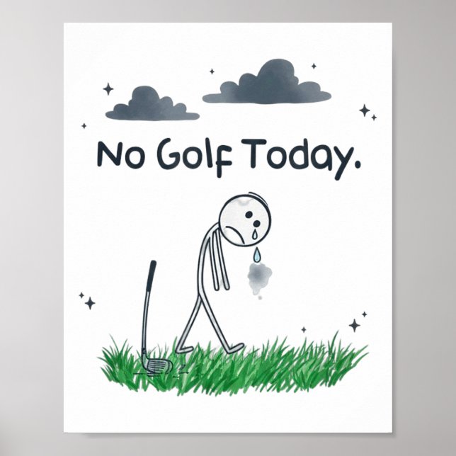 Poster Funny No Golf Today Sad Stickman Golfer Golfers Me (Devant)