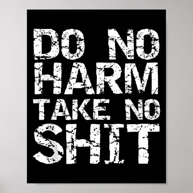 Poster Funny Pacifist Quote Sarcastic Gift Do No Harm Tak (Devant)