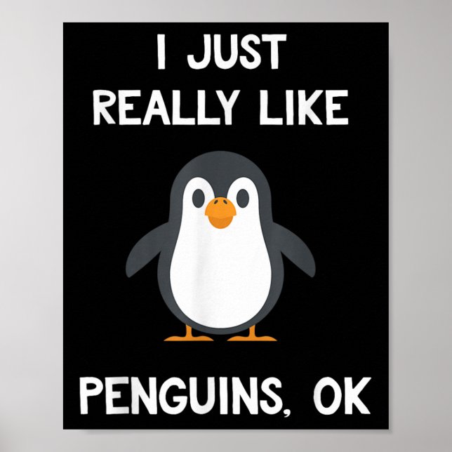 Poster Funny Penguin Quote I Just Really Like Penguins Ok (Devant)