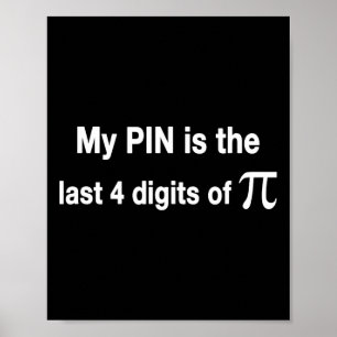 Poster Funny Pi Day my Pin Est Le Dernier 4 Chiffres De P