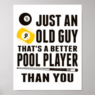 Poster Funny Pool T Shirt Just An Old Guy Billiards Cadea
