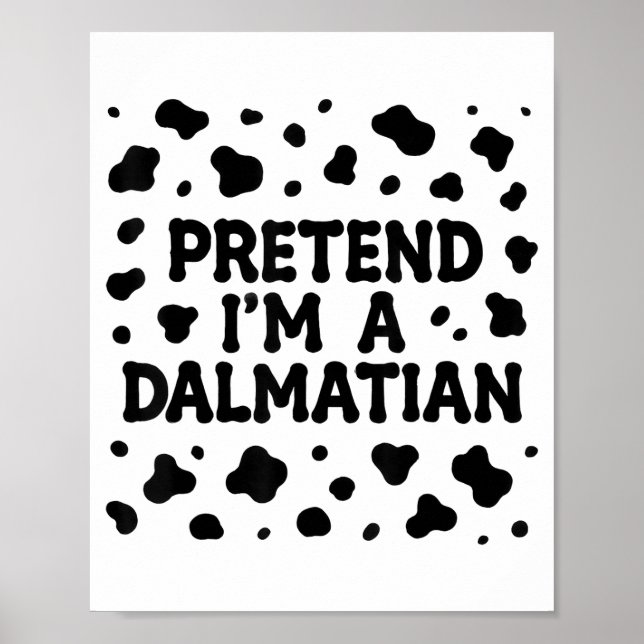 Poster Funny Pretend I'm A Dalmatian Dog Lazy Halloween D (Devant)