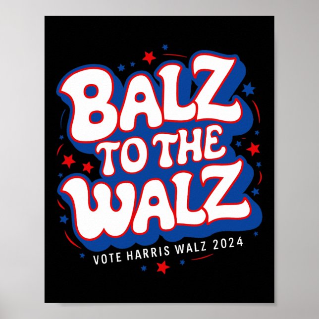 Poster Funny Pro Kamala Harris Walz Election 2024 Balz To (Devant)