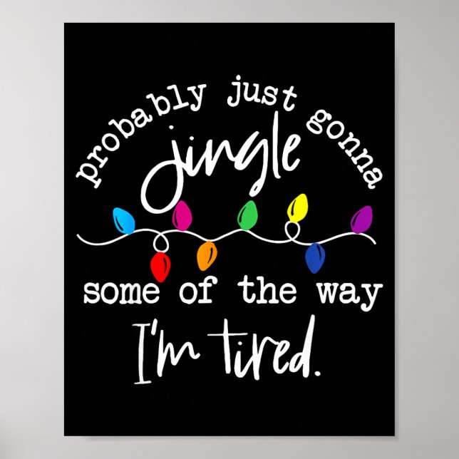 Poster Funny Probably Just Gonna Jingle Some Of The Way I (Devant)