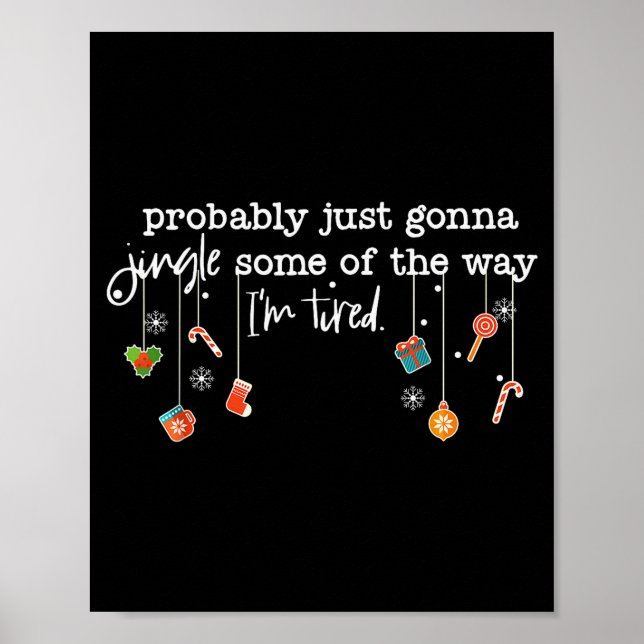 Poster Funny Probably Just Gonna Jingle Some Of The Way I (Devant)