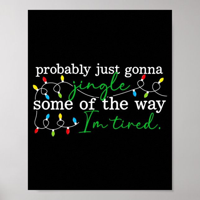 Poster Funny Probably Just Gonna Jingle Some Of The Way I (Devant)