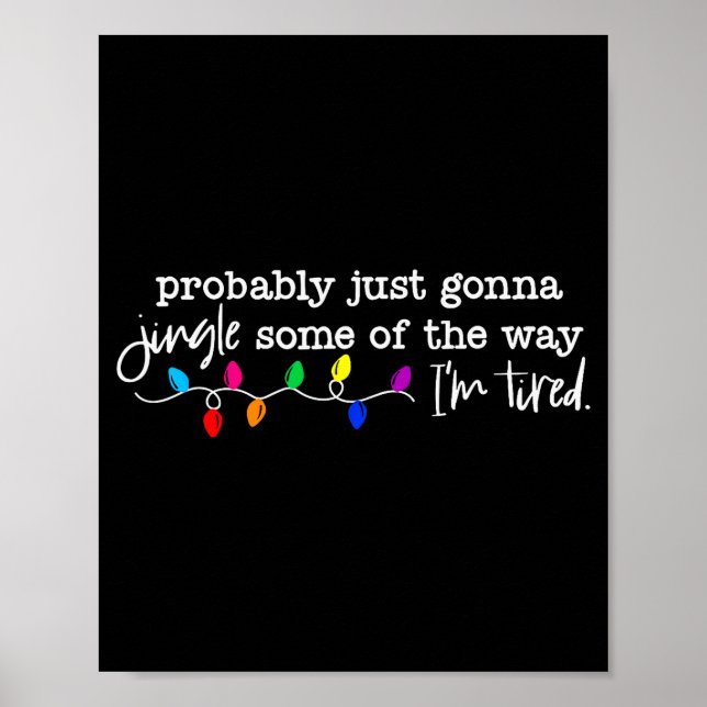 Poster Funny Probably Just Gonna Jingle Some Of The Way I (Devant)