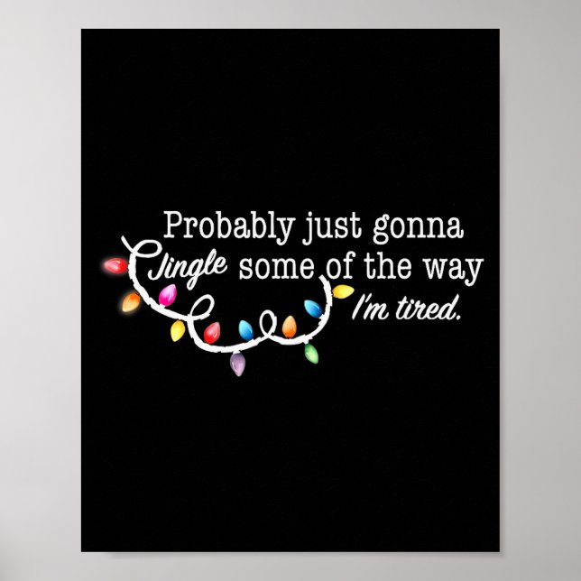 Poster Funny Probably Just Gonna Jingle Some Of The Way I (Devant)