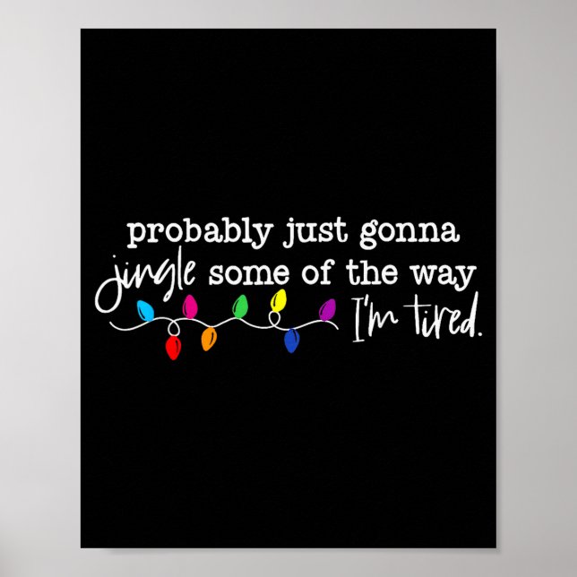 Poster Funny Probably Just Gonna Jingle Some Of The Way I (Devant)