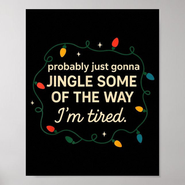 Poster Funny Probably Just Gonna Jingle Some Of The Way I (Devant)