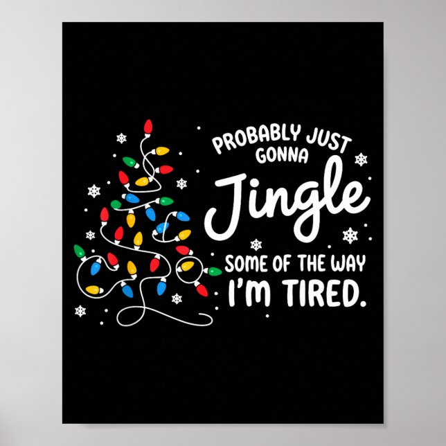 Poster Funny Probably Just Gonna Jingle Some Of The Way I (Devant)