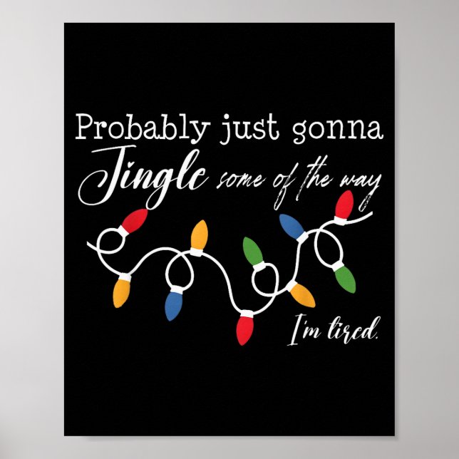 Poster Funny Probably Just Gonna Jingle Some Of The Way I (Devant)