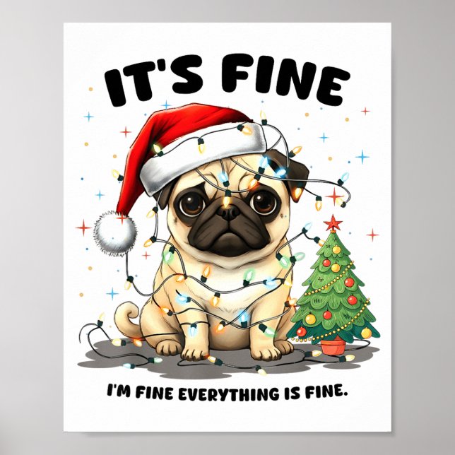Poster Funny Pug It's Fine I'm Fine Christmas Dog For Wom (Devant)
