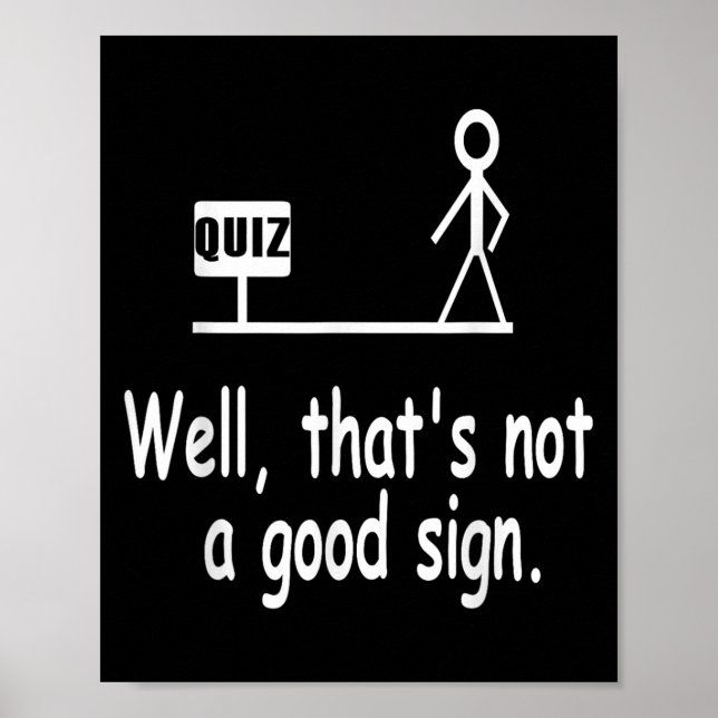Poster Funny Quiz Joke Stick Figure Not A Great Sign Pun  (Devant)