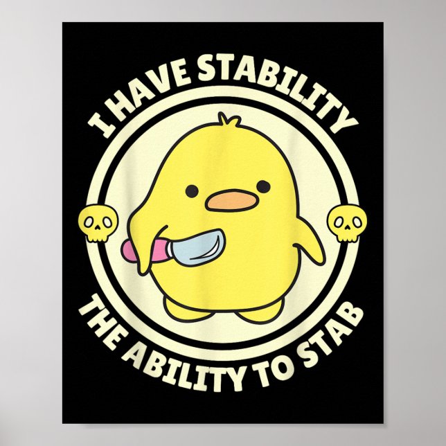 Poster Funny Quote I Have Stability The Ability To Stab S (Devant)