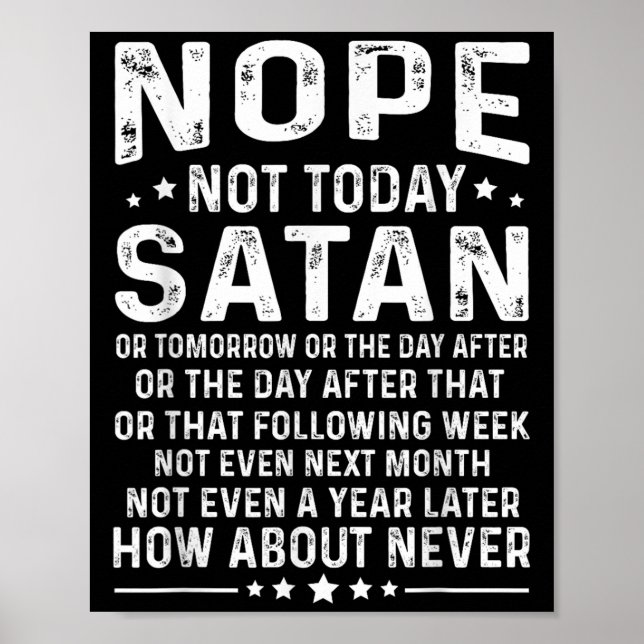 Poster Funny Quote Nope Not Today Satan Never Graphic  (Devant)