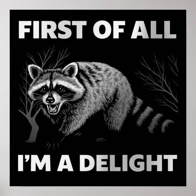 Poster Funny Raccoon Quote - First of All I'm a Delight (Devant)