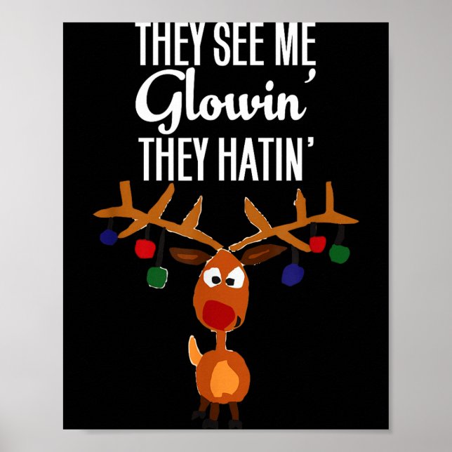Poster Funny Reindeer “they See Me Glowin’ They Hatin’” C (Devant)