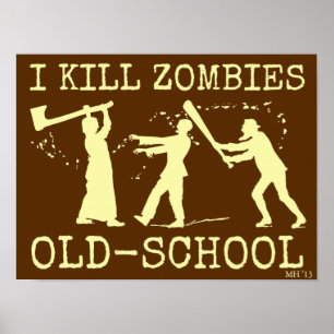 Poster Funny Retro Old School Zombie Killer Hunter