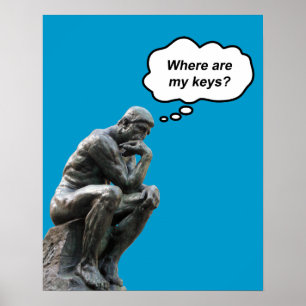 Poster Funny Rodin's Thinker Statue - Where Are My Keys?