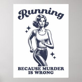 Poster Funny Running Because Murder Is Wrong Retro