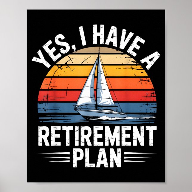 Poster Funny Sailing Retirement Plan Boat Lover Gift  (Devant)