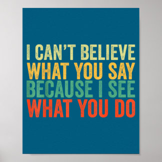 Poster Funny Say You I Believe Can't You I What What Beca