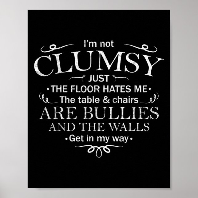 Poster Funny Saying I'm Not Clumsy Sarcastic Women Men Bo (Devant)